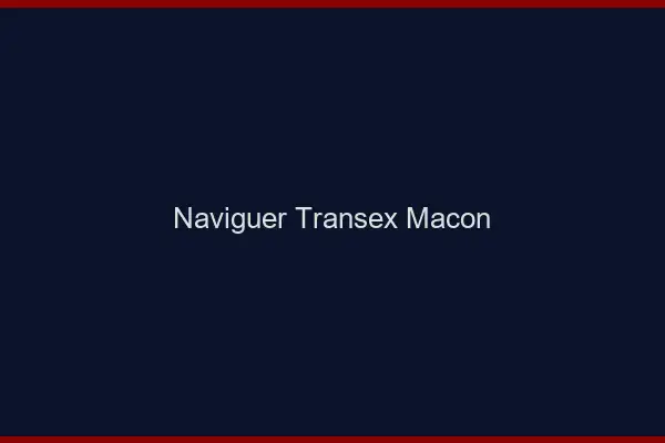 Naviguer Transex Mâcon