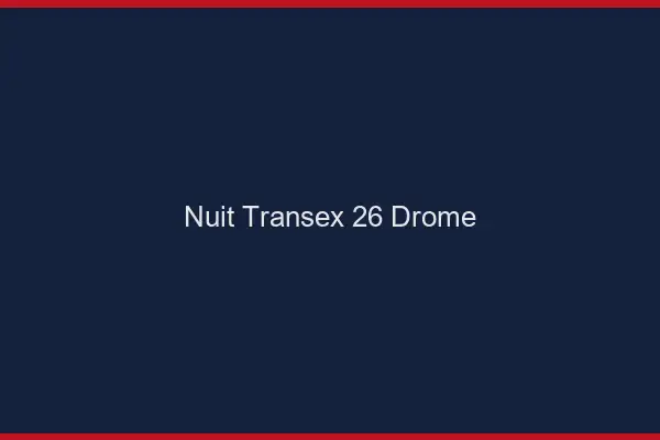 Nuit Transex 26 Drome