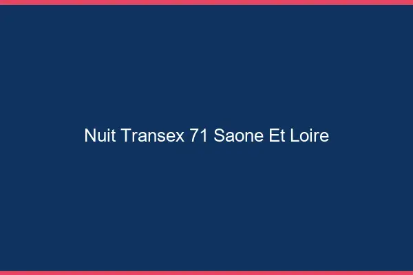 Nuit Transex 71 Saone Et Loire