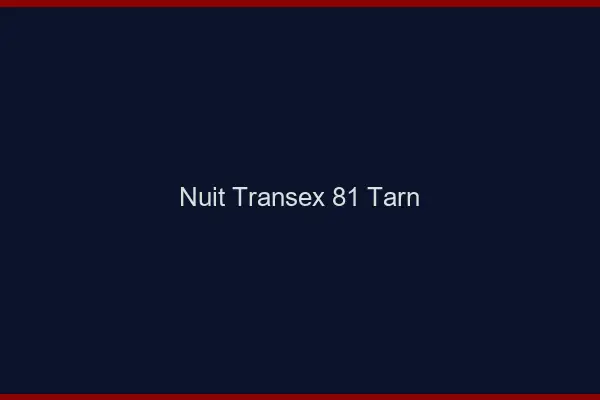 Nuit Transex 81 Tarn