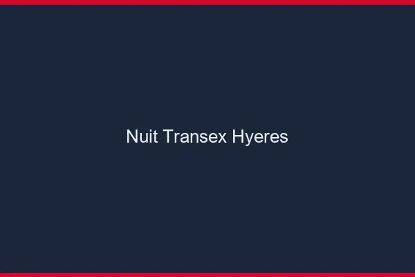 Nuit Transex Hyères