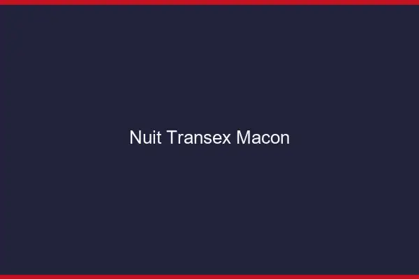 Nuit Transex Mâcon