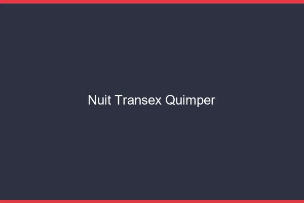 Nuit Transex Quimper