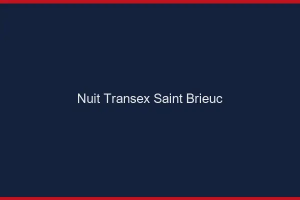 Nuit Transex Saint-Brieuc