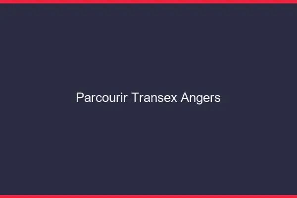 Parcourir Transex Angers