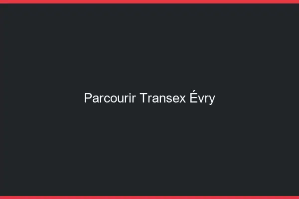 Parcourir Transex Évry