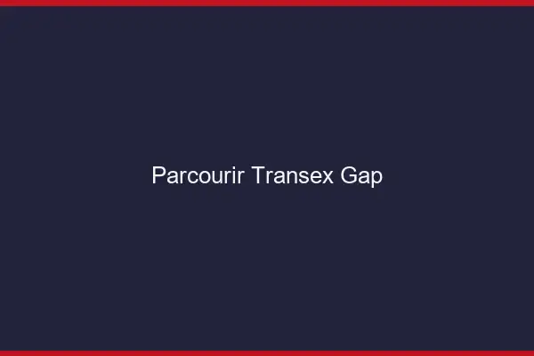 Parcourir Transex Gap
