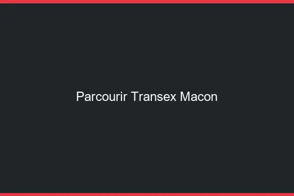 Parcourir Transex Mâcon
