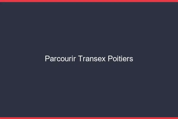 Parcourir Transex Poitiers
