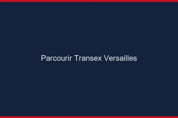 Parcourir Transex Versailles