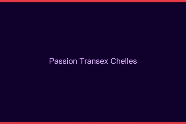 Passion Transex Chelles