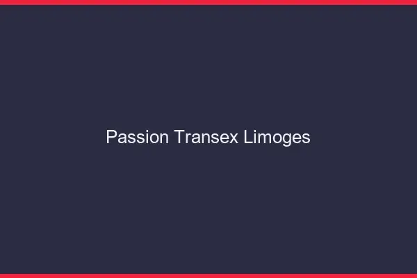 Passion Transex Limoges