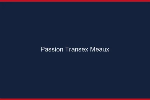 Passion Transex Meaux
