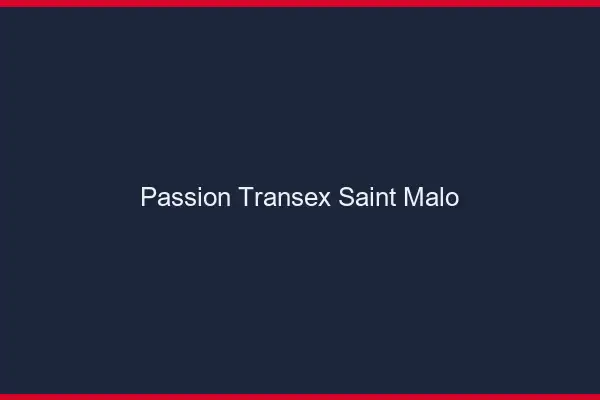 Passion Transex Saint-Malo