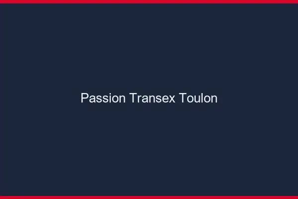 Passion Transex Toulon