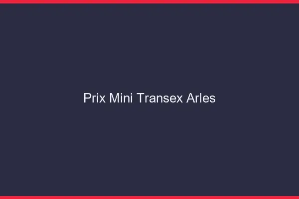 Prix Mini Transex Arles