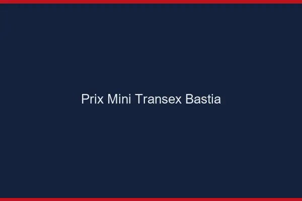 Prix Mini Transex Bastia