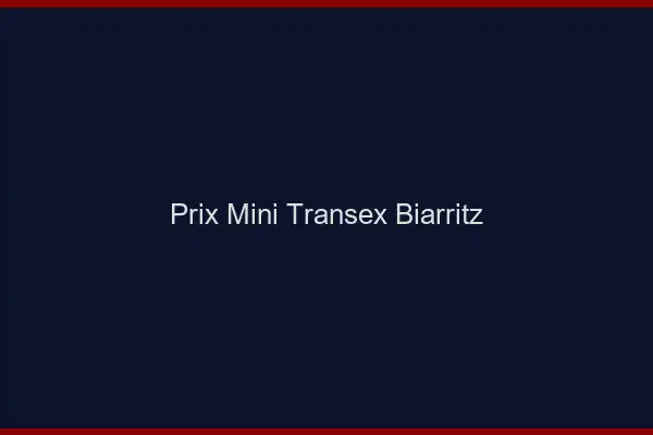 Prix Mini Transex Biarritz