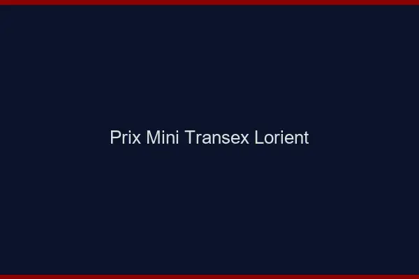 Prix Mini Transex Lorient