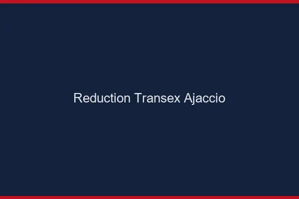 Réduction Transex Ajaccio