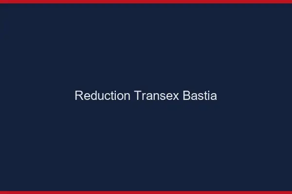 Réduction Transex Bastia