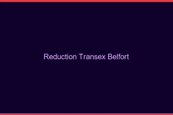 Réduction Transex Belfort