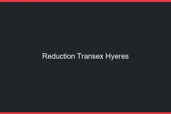 Réduction Transex Hyères