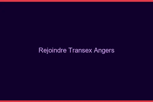 Rejoindre Transex Angers