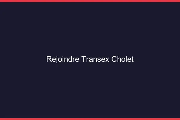Rejoindre Transex Cholet