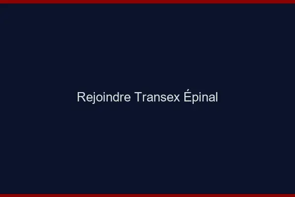 Rejoindre Transex Épinal
