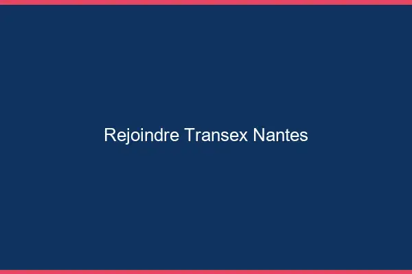 Rejoindre Transex Nantes