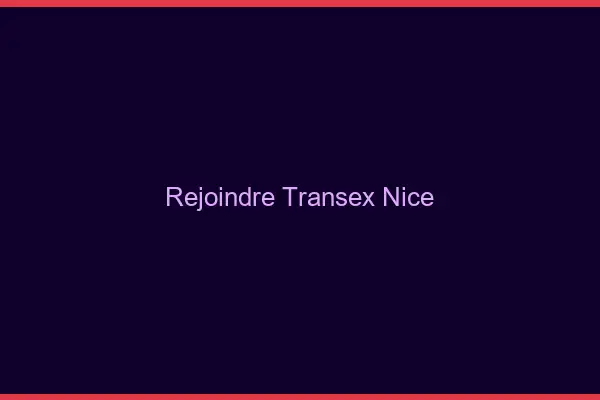 Rejoindre Transex Nice