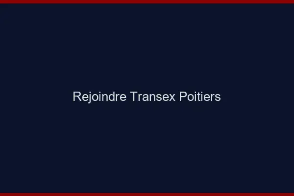 Rejoindre Transex Poitiers