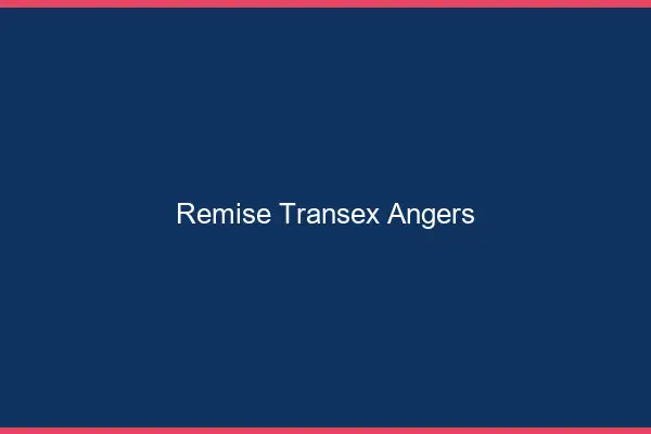 Remise Transex Angers