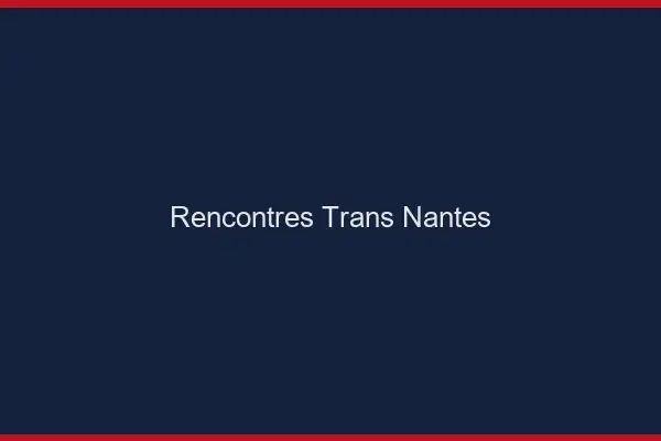 Rencontres Trans Nantes