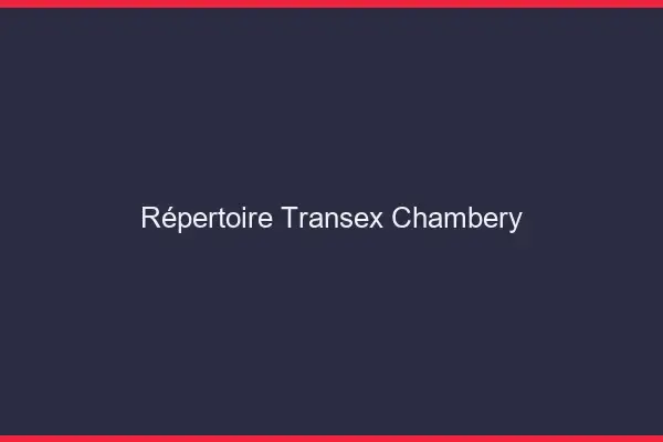 Répertoire Transex Chambéry