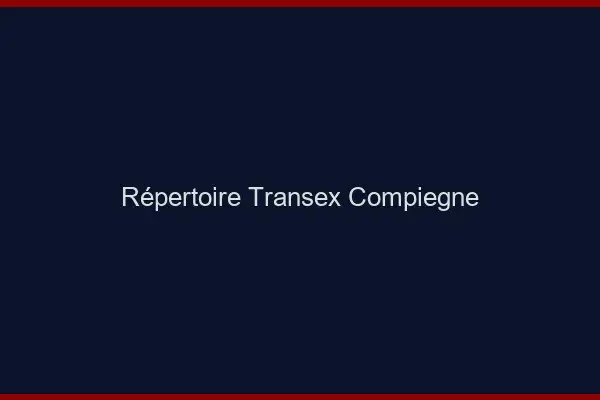 Répertoire Transex Compiègne
