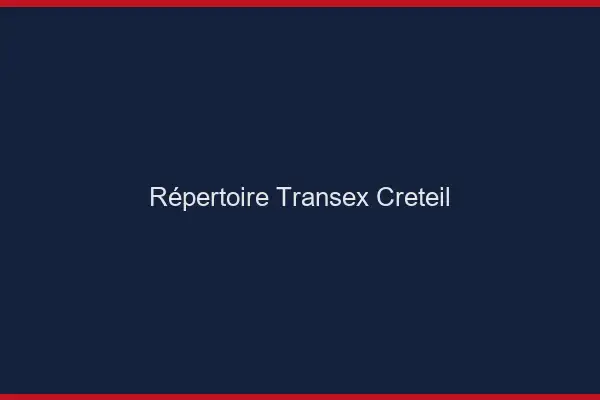 Répertoire Transex Créteil