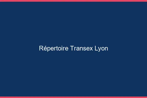 Répertoire Transex Lyon