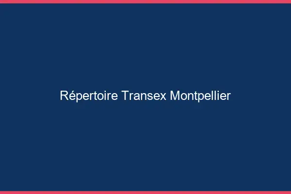 Répertoire Transex Montpellier