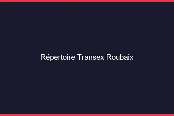 Répertoire Transex Roubaix