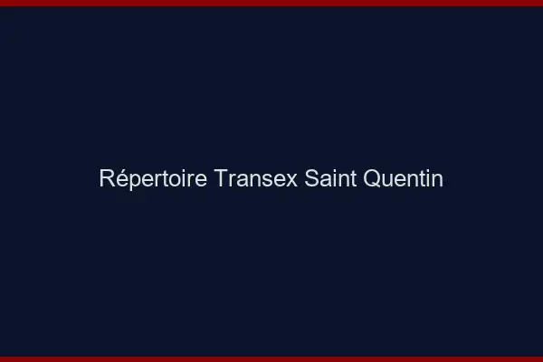 Répertoire Transex Saint-Quentin