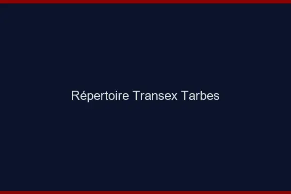 Répertoire Transex Tarbes