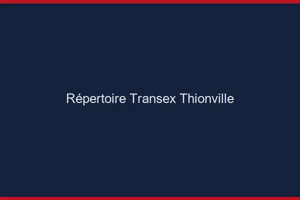 Répertoire Transex Thionville
