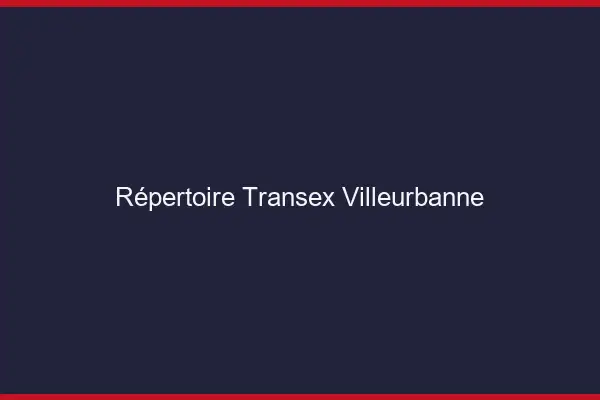 Répertoire Transex Villeurbanne