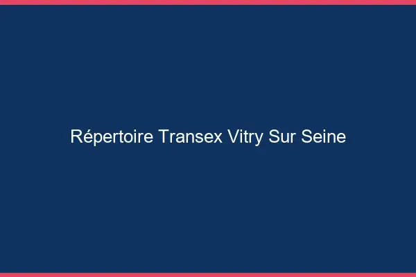 Répertoire Transex Vitry-sur-Seine