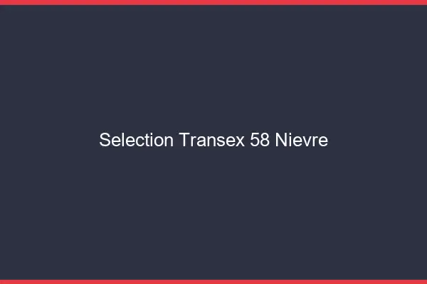 Sélection Transex 58 Nievre