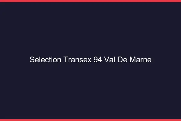 Sélection Transex 94 Val De Marne