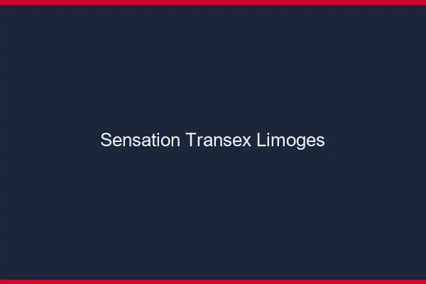 Sensation Transex Limoges