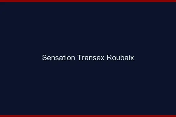 Sensation Transex Roubaix